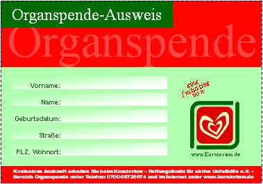 Der Organspende-Ausweis ist ein Dokument, mit dem Sie verbindlich bestimmen, ob und in welchem Umfang Organe und Gewebe Ihrem Körper entnommen und schwer kranken Menschen eingesetzt werden dürfen, um deren Leben zu retten. Der Organspende-Ausweis ist ein Dokument, mit dem Sie verbindlich bestimmen, ob und in welchem Umfang Organe und Gewebe Ihrem Körper entnommen und schwer kranken Menschen eingesetzt werden dürfen, um deren Leben zu retten.